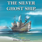 The Silver Ghost Ship By Rita M. Hopkins Cover Image