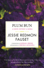 Plum Bun: A Novel without a Moral (Celebrating Black Women Writers #7) Cover Image