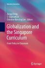 Globalization and the Singapore Curriculum: From Policy to Classroom (Education Innovation) Cover Image