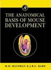 The Anatomical Basis of Mouse Development Cover Image
