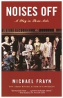 Noises Off: A Play in Three Acts By Michael Frayn Cover Image