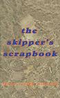 The skipper's scrapbook By Thomas Porky McDonald Cover Image
