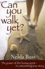 Can You Walk Yet? By Nelda Buss Cover Image