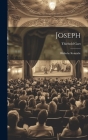 Joseph: Biblische Komödie By Thiebold Gart Cover Image