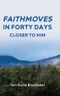 FaithMoves in Forty Days: Closer to Him Cover Image