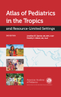 Atlas of Pediatrics in the Tropics and Resource-Limited Settings Cover Image