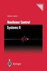 Nonlinear Control Systems II (Communications and Control Engineering) By Alberto Isidori Cover Image