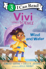 Vivi Loves Science: Wind and Water (I Can Read Level 3) By Kimberly Derting, Joelle Murray (Illustrator), Shelli R. Johannes Cover Image