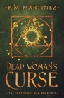 Dead Woman's Curse By K. M. Martinez Cover Image