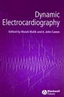 Dynamic Electrocardiography By Marek Malik (Editor), A. John Camm (Editor) Cover Image