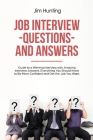 Job Interview Questions and Answers: Guide to a Winning Interview with Amazing Interview Answers. Everything You Should Know to Be More Confident and Cover Image