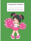 Composition Notebook: Little cheerleader girl wide ruled line paper notebook. By Party Peeps Cover Image