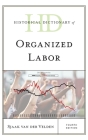 Historical Dictionary of Organized Labor (Historical Dictionaries of Religions) Cover Image