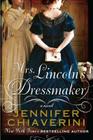 Mrs. Lincolns Dressmaker By Jennifer Chiaverini Cover Image