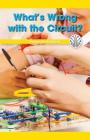 What's Wrong with the Circuit?: Fixing the Problem (Computer Science for the Real World) By Rosie McKee Cover Image