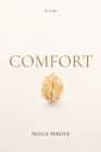 Comfort: Poems By Peggy Perdue Cover Image