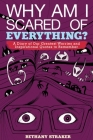Why Am I Scared of Everything?: A Diary of Our Greatest Worries and Inspirational Quotes to Remember By Bethany Straker (Illustrator) Cover Image