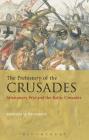 The Prehistory of the Crusades: Missionary War and the Baltic Crusades By Burnam W. Reynolds Cover Image