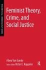 Feminist Theory, Crime, and Social Justice Cover Image
