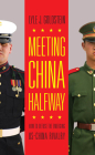 Meeting China Halfway: How to Defuse the Emerging Us-China Rivalry Cover Image