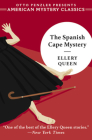The Spanish Cape Mystery (An American Mystery Classic) By Ellery Queen, Otto Penzler (Series edited by) Cover Image