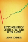 Recession-Proof Career Strategies After COVID By Jason Schenker Cover Image