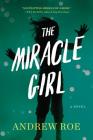 The Miracle Girl By Andrew Roe Cover Image