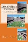 Chicago Bears Football Dirty Joke Book: The Perfect Book For People Who Hate the Chicago Bears Cover Image