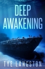 Deep Awakening By Tye Langston Cover Image