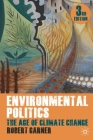 Environmental Politics: The Age of Climate Change By Robert Garner, Lyn Jaggard Cover Image