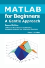 MATLAB for Beginners A Gentle Approach- Second Edition By Peter Kattan Cover Image