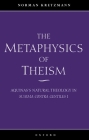 The Metaphysics of Theism: Aquinas's Natural Theology in Summa Contra Gentiles I Cover Image