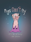 Pigs can't fly By Jack Laurence, Jack Laurence (Illustrator) Cover Image