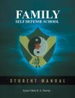 Family Self Defense School By Sensei Mark Hawley Cover Image