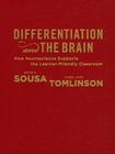 Differentiation and the Brain: How Neuroscience Supports the Learner-Friendly Classroom Cover Image