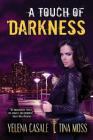 A Touch of Darkness (Key #1) By Tina Moss, Yelena Casale Cover Image