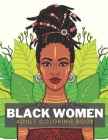 Black Women Adult Coloring Book: Beautiful African American Women Portraits - Coloring Book for Adults Celebrating Black and Brown Afro American Queen By Art Work Cover Image