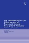 The Implementation and Effectiveness of Transport Demand Management Measures: An International Perspective By Tom Rye, Stephen Ison (Editor) Cover Image