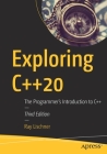 Exploring C++20: The Programmer's Introduction to C++ By Ray Lischner Cover Image