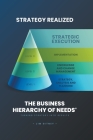Strategy Realized - The Business Hierarchy of Needs(R) By Jim Gitney Cover Image