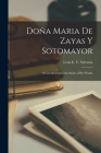 Doña Maria de Zayas y Sotomayor: A Contribution to the Study of her Works By Lena E. B. 1882 Sylvania Cover Image