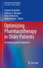 Optimizing Pharmacotherapy in Older Patients: An Interdisciplinary Approach (Practical Issues in Geriatrics) Cover Image