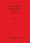 The Monumental Earthworks of Palau, Micronesia: A landscape perspective (BAR International #1626) By Sarah Phear Cover Image