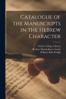 Catalogue of the Manuscripts in the Hebrew Character Cover Image