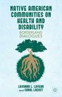 Native American Communities on Health and Disability: A Borderland Dialogues Cover Image