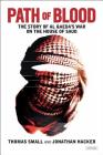 Path of Blood: The Story of Al Qaeda's War on the House of Saud By Thomas Small, Jonathan Hacker Cover Image