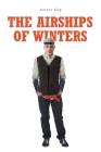 The Airships of Winters By Aurora Sieg Cover Image