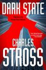 Dark State: A Novel of the Merchant Princes Multiverse (Empire Games, Book II) By Charles Stross Cover Image