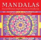 Mandalas - Maravillosas experiencias creadoras: 90 diseños para pintar By Dr. Laura Podio Cover Image