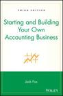 Starting and Building Your Own Accounting Business (Wiley/Ronald-National Association of Accountants Professiona) Cover Image